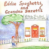 Eddie Spaghetti and Grandma Baretti (Paperback)