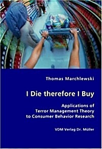 I Die Therefore I Buy (Paperback)