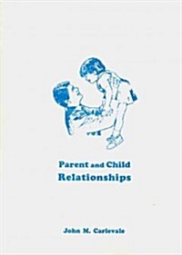 Parent and Child Relationships (Paperback, 4th, Spiral)