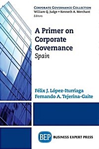 A Primer on Corporate Governance: Spain (Paperback)