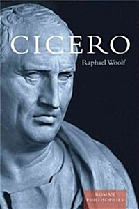 Cicero : The Philosophy of a Roman Sceptic (Paperback)