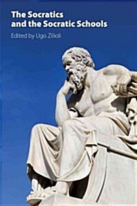 From the Socratics to the Socratic Schools : Classical Ethics, Metaphysics and Epistemology (Hardcover)