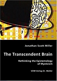 The Transcendent Brain (Paperback)