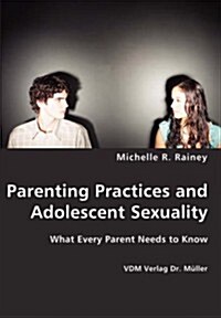 Parenting Practices and Adolescent Sexuality (Paperback)
