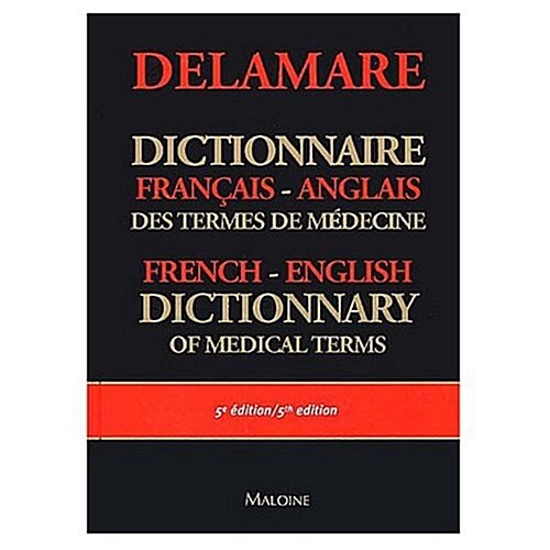 Dictionnaire Francais-Anglais et Anglais-Francais des Termes Techniques de Medecine / French - English and English-French Dictionary of Medical Terms (Hardcover, Bilingual)