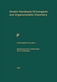 P Phosphorus: Mononuclear Compounds with Hydrogen (Paperback, 8, 1993. Softcover)