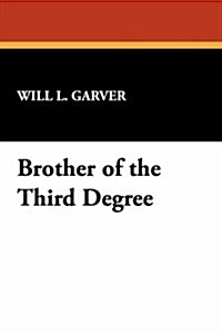 Brother of the Third Degree (Paperback)