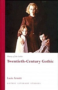 History of the Gothic: Twentieth-Century Gothic (Paperback)