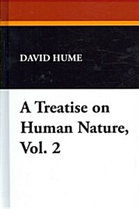 A Treatise on Human Nature, Vol. 2 (Hardcover)