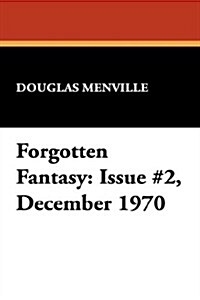 Forgotten Fantasy: Issue #2, December 1970 (Hardcover)