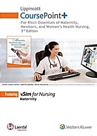 Lippincott Coursepoint+ for Riccis Essentials of Maternity, Newborn, and Womens Health Nursing (Hardcover, 3, Third, 12 Month)