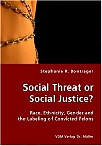 Social Threat or Social Justice? (Paperback)