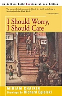 I Should Worry, I Should Care (Paperback)