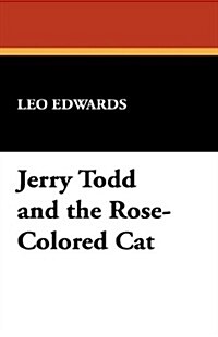 Jerry Todd and the Rose-Colored Cat (Paperback)