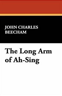 The Long Arm of Ah-Sing (Hardcover)