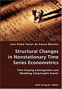 Structural Changes in Nonstationary Time Series Econometrics (Paperback)