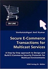 Secure E-Commerce Transactions for Multicast Services (Paperback)