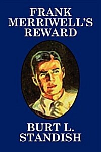 Frank Merriwells Reward (Paperback)