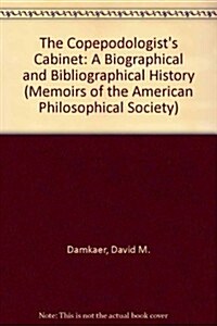Copepodologists Cabinet: A Biographical and Bibliographical History, Memoirs, American Philosophical Society (Vol. 240) (Hardcover)