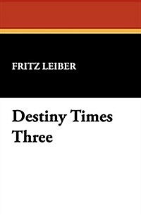 Destiny Times Three (Paperback)