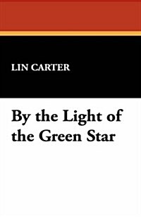 By the Light of the Green Star (Hardcover)