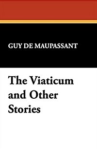 The Viaticum and Other Stories (Paperback)