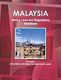 Malaysia Mining Laws and Regulations Handbook (Paperback, Updated, Reprint)