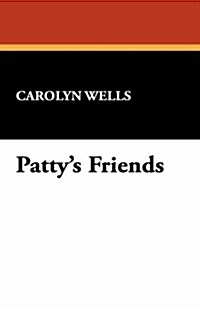 Pattys Friends (Paperback)