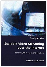 Scalable Video Screaming over the Internet (Paperback)