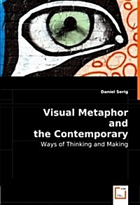 Visual Metaphor and the Contemporary Artist (Paperback)
