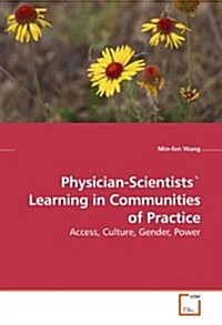 Physician-Scientists Learning in Communities of Practice (Paperback)