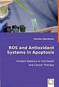 ROS and Antioxidant Systems in Apoptosis (Paperback)