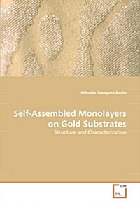 Self-Assembled Monolayers on Gold Substrates - Structure and Characterization (Paperback)