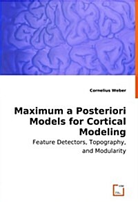 Maximum a Posteriori Models for Cortical Modeling (Paperback)