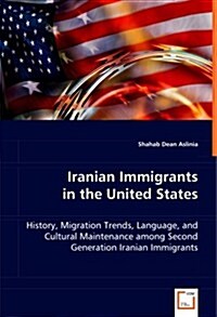 Iranian Immigrants in the United States (Paperback)