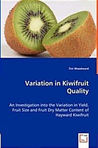 Variation in Kiwifruit Quality (Paperback)