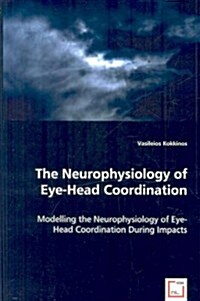 The Neurophysiology of Eye-Head Coordination (Paperback)