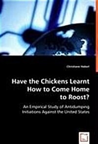 Have the Chickens Learnt How to Come Home to Roost? (Paperback)