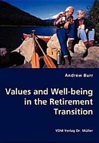 Values and Well-being in the Retirement Transition (Paperback)