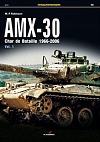 Amx-30: Char de Bataille 1966-2006 Vol. I (Paperback)