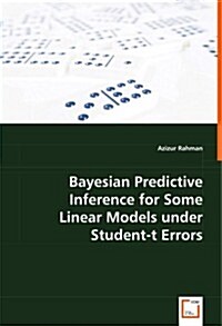 Bayesian Predictive Inference for Some Linear Models Under Student-t Errors (Paperback)