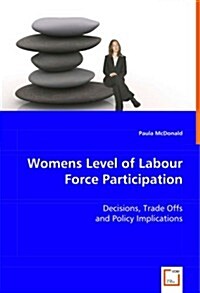 Womens Level of Labour Force Participation (Paperback)