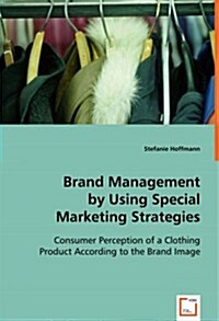 Brand Management by Using Special Marketing Strategies (Paperback)