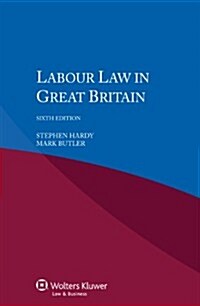 Labour Law in Great Britain, 6th Edition (Paperback, 6, Revised)