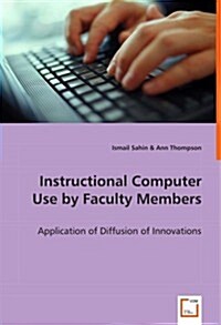Instructional Computer Use by Faculty Members (Paperback)