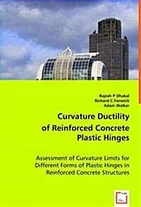 Curvature Ductility of Reinforced Concrete Plastic Hinges (Paperback)