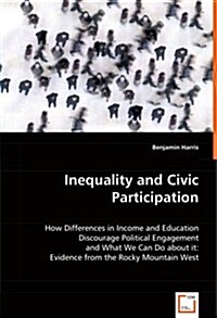 Inequality and Civic Participation (Paperback)