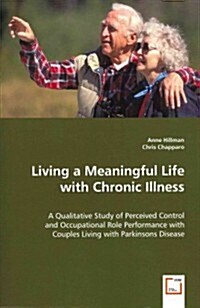 Living a Meaningful Life With Chronic Illness (Paperback)