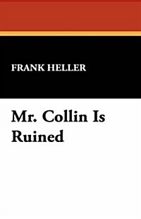 Mr. Collin Is Ruined (Paperback)