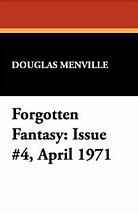 Forgotten Fantasy: Issue #4, April 1971 (Paperback)